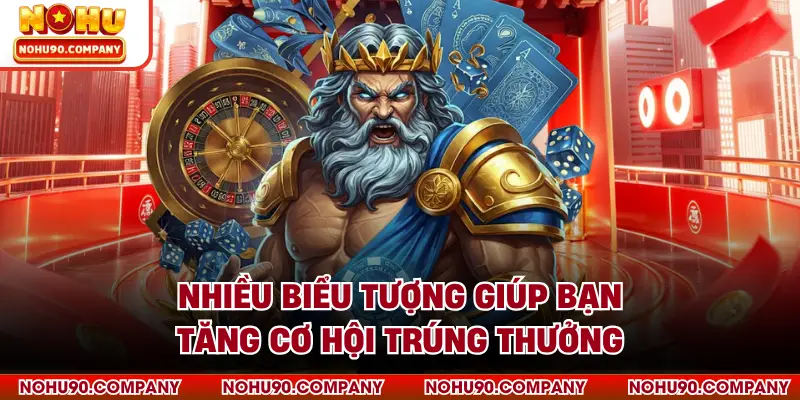 Nhiều biểu tượng giúp bạn tăng cơ hội trúng thưởng